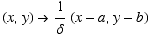 (x, y) 1/δ (x - a, y - b)